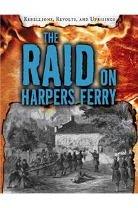 The Raid on Harpers Ferry