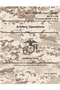 Marine Corps Techniques Publication MCTP 3-10E (Formerly MCWP 3-16.1) Artillery Operations 2 May 2016