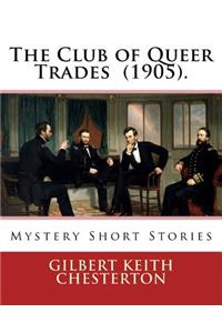 The Club of Queer Trades (1905). By