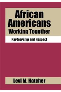 African Americans Working Together