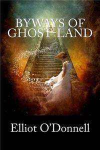 Byways of Ghost-Land