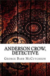 Anderson Crow, Detective