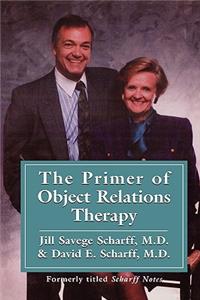 Primer of Object Relations Therapy