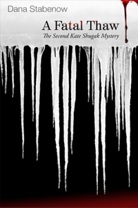 A Fatal Thaw: A Kate Shugak Mystery