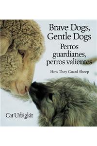 Brave Dogs, Gentle Dogs