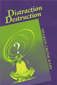 Distraction Destruction