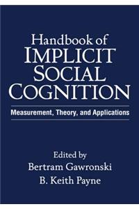 Handbook of Implicit Social Cognition