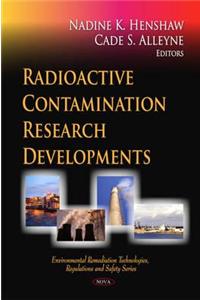 Radioactive Contamination Research Developments
