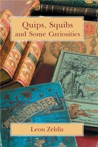 Quips, Squibs and Some Curiosities