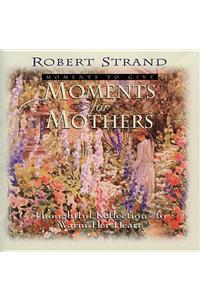 Moments for Mothers