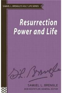 Resurrection Life and Power