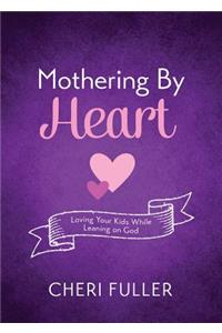 Mothering by Heart