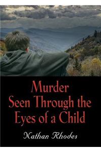 Murder Seen Through the Eyes of a Child