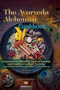 The Ayurveda Alchemist Cookbook