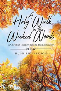 A Holy Walk in the Wicked Woods