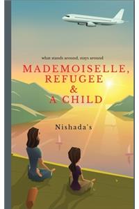 Mademoiselle, Refugee & a Child