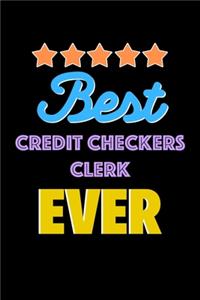 Best Credit Checkers Clerk Evers Notebook - Credit Checkers Clerk Funny Gift