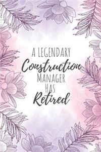 A Legendary Construction Manager Has Retired