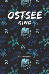 Ostseekind Kalender 2020 für alle die Norddeutschland und die Ostsee lieben