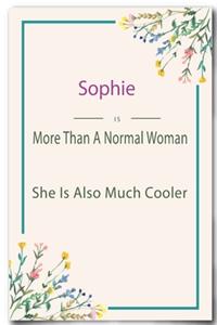 Sophie is More Than A Normal Woman