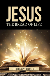 Jesus the Bread of Life