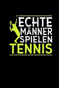 Echte Männer Spielen Tennis