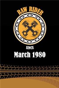 Raw Rider Since March 1980