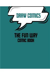 Draw Comics The Fun Way comic book