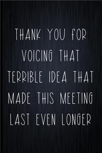 Thank You For Voicing That Terrible Idea That Made This Meeting Last Even Longer