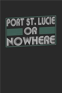 Port St. Lucie or nowhere
