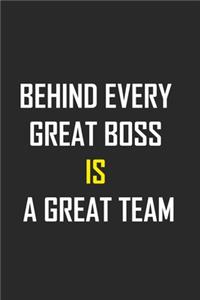 Behind Every Great Boss Is a Great Team