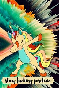 Stay Fucking Positive