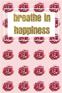 breathe in happiness