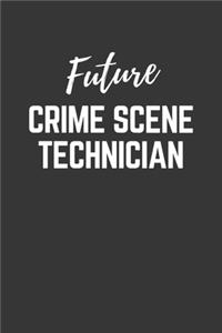 Future Crime Scene Technician Notebook