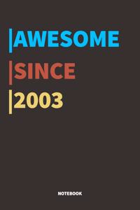 Awesome Since 2003 Notebook