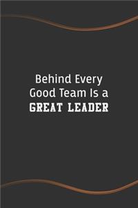 Behind Every Good Team is a Great Leader