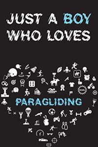 Just A Boy Who Loves PARAGLIDING Notebook