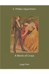 A Monk of Cruta: Large Print