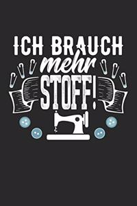 Ich Brauch Mehr Stoff!