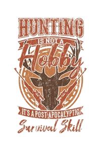 Hunting Is Not A Hobby It's A Postapocalyptic Survival Skill