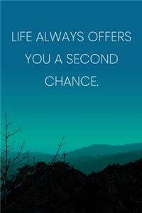 Inspirational Quote Notebook - 'Life Always Offers You A Second Chance.' - Inspirational Journal to Write in - Inspirational Quote Diary