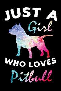 Just A Girl Who Loves Pitbull