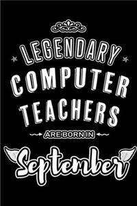 Legendary Computer Teachers are born in September