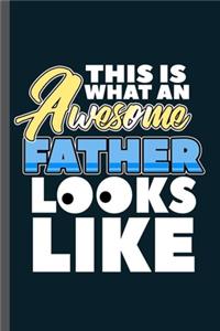 This is what an Awesome Father Looks like