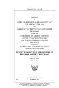 Hearing on National Defense Authorization Act for Fiscal Year 2010 and oversight of previously authorized programs