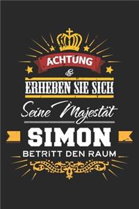 Achtung Erheben Sie sich Seine Majestät Simon Betritt den Raum