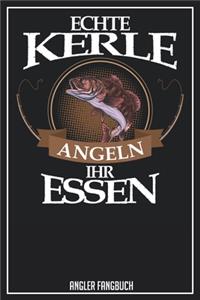 Echte Kerle angeln ihr Essen Angler Fangbuch