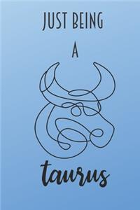Just Being A Taurus