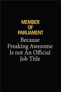 Member of Parliament Because Freaking Awesome Is Not An Official Job Title