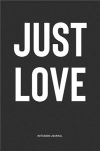 Just Love